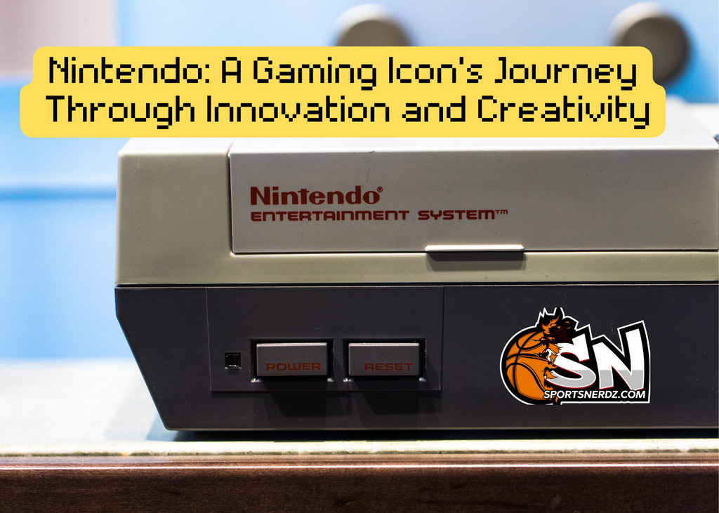 NINTENDO: A GAMING ICON’S JOURNEY THROUGH INNOVATION AND CREATIVITY